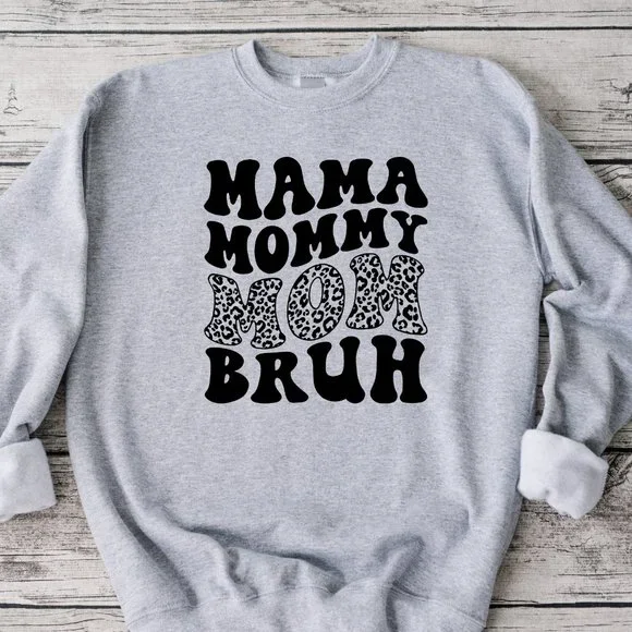 Mama, Mommy, Mom, Bruh Sweatshirt - Picture 2 of 5